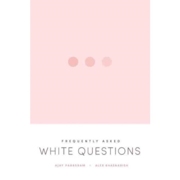 Frequently Asked White Questions (häftad, eng)