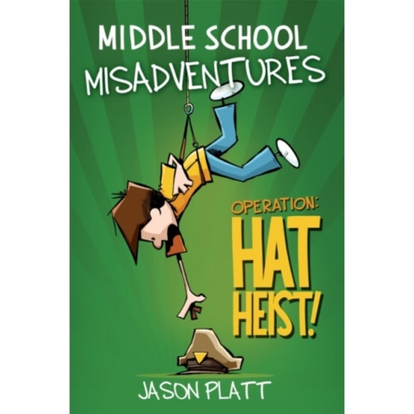 Middle School Misadventures: Operation Hat Heist! (häftad, eng)