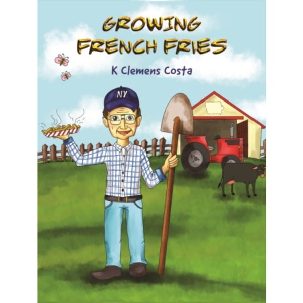 GROWING FRENCH FRIES (inbunden, eng)