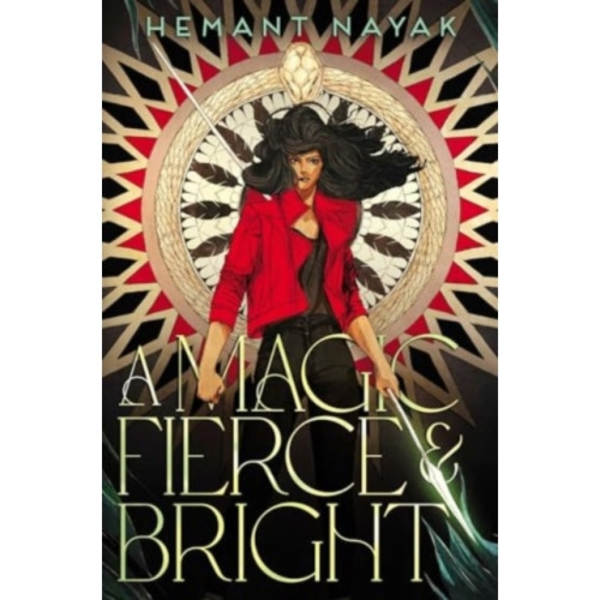 A Magic Fierce and Bright (inbunden, eng)