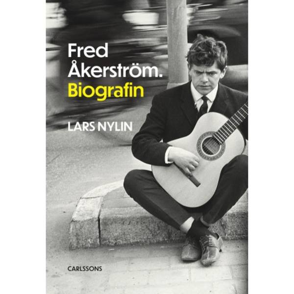 Fred Åkerström : biografin (inbunden)