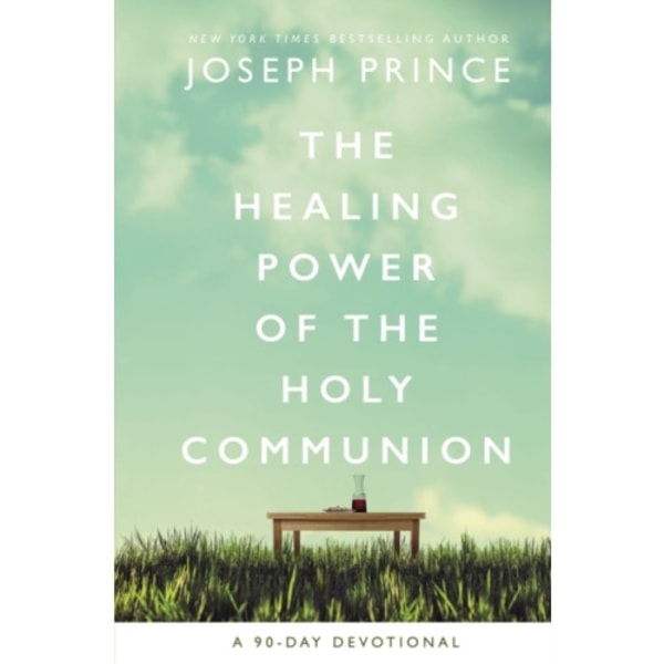 The Healing Power of the Holy Communion (inbunden, eng)