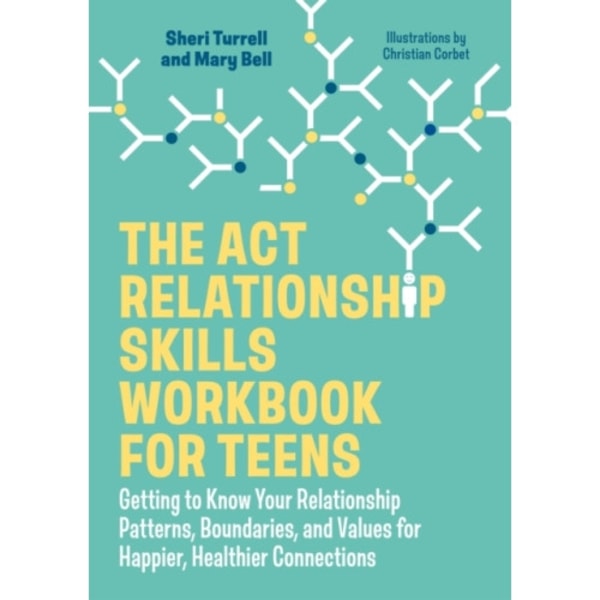The ACT Relationship Skills Workbook for Teens (häftad, eng)