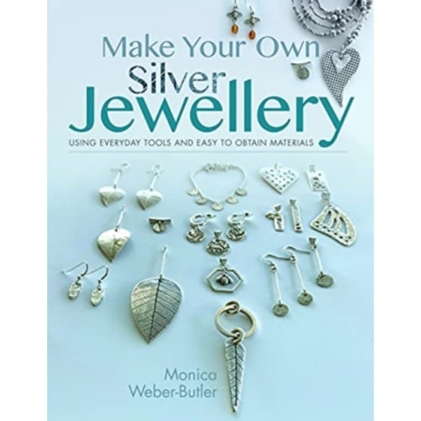 Make Your Own Silver Jewellery (häftad, eng)
