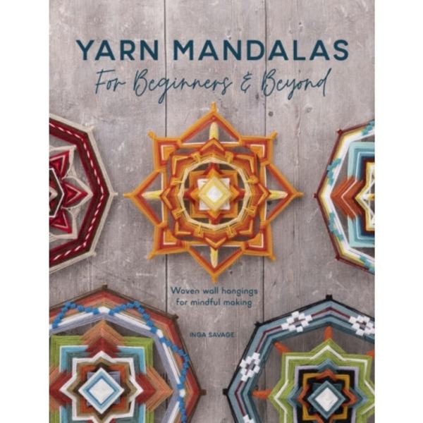 Yarn Mandalas for Beginners and Beyond (häftad, eng)