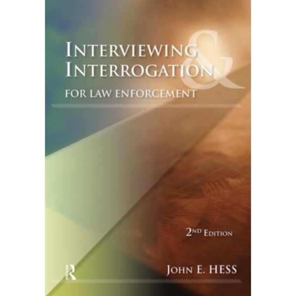 Interviewing and Interrogation for Law Enforcement (häftad, eng)