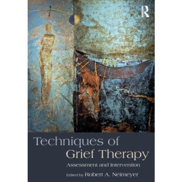 Techniques of Grief Therapy (häftad, eng)