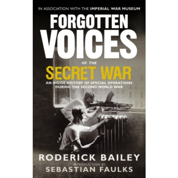 Forgotten Voices of the Secret War (häftad, eng)