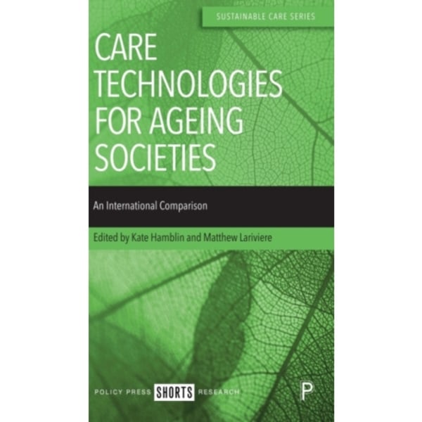 Care Technologies for Ageing Societies (inbunden, eng)