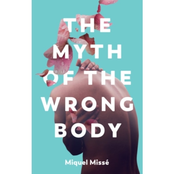 The Myth of the Wrong Body (häftad, eng)