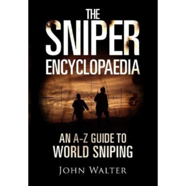 The Sniper Encyclopaedia (inbunden, eng)