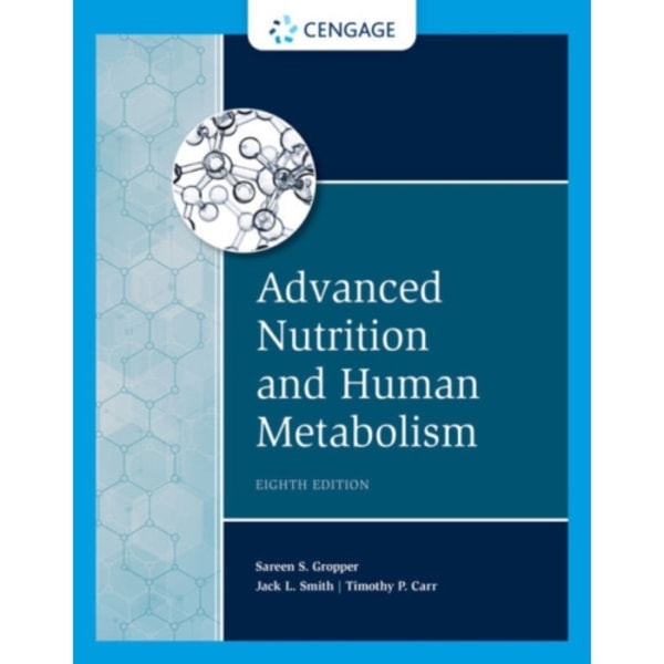 Advanced Nutrition and Human Metabolism (inbunden, eng)