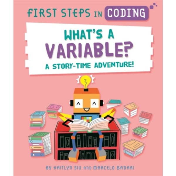 First Steps in Coding: What's a Variable? (häftad, eng)