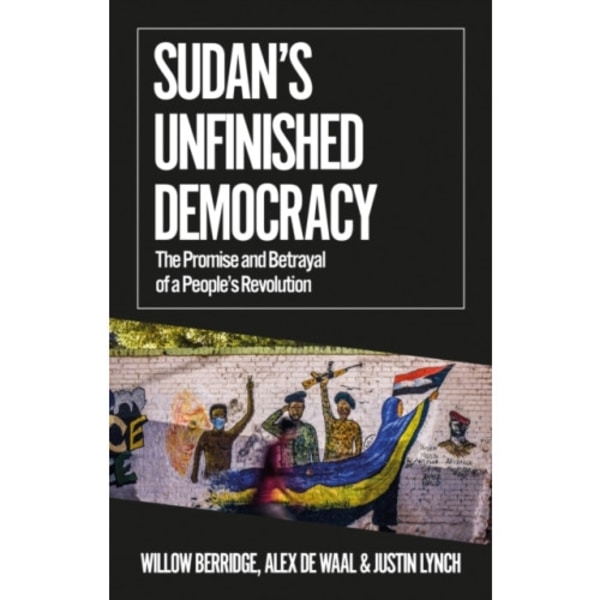 Sudan's Unfinished Democracy (häftad, eng)