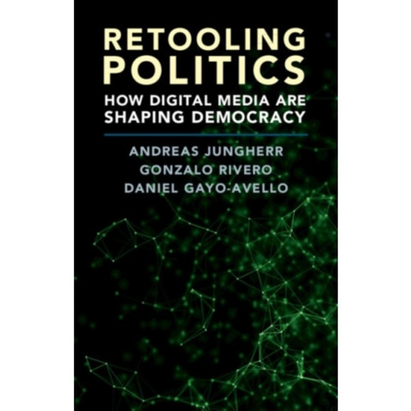 Retooling Politics (inbunden, eng)