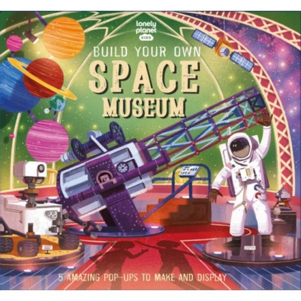 Lonely Planet Kids Build Your Own Space Museum (inbunden, eng)