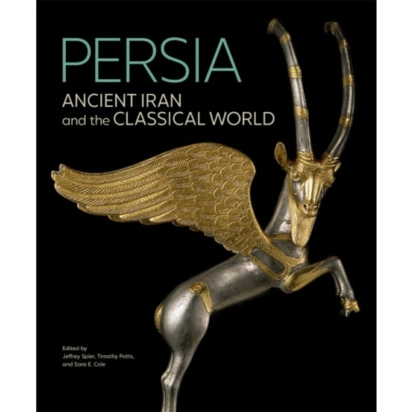 Persia - Ancient Iran and the Classical World (inbunden, eng)