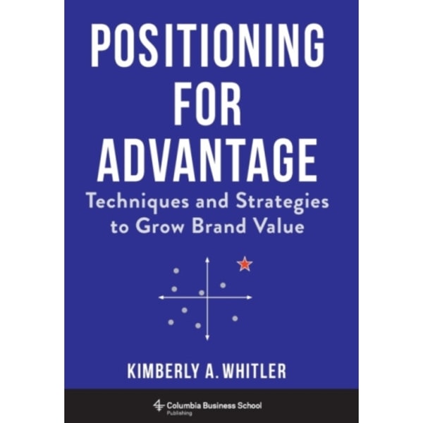 Positioning for Advantage (inbunden, eng)