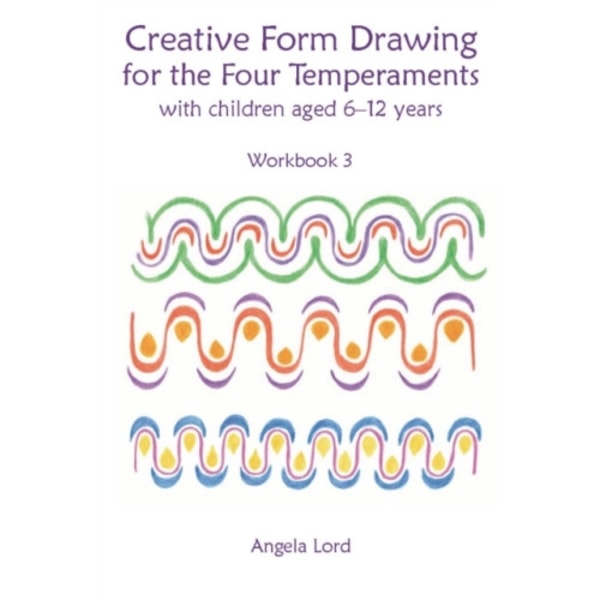 Creative Form Drawing for the Four Temperaments (häftad, eng)