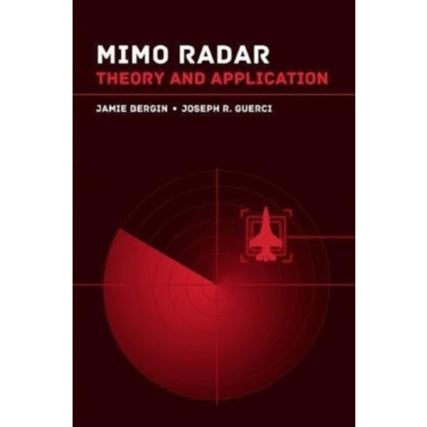 MIMO Radar: Applications for the Next Generation (inbunden, eng)