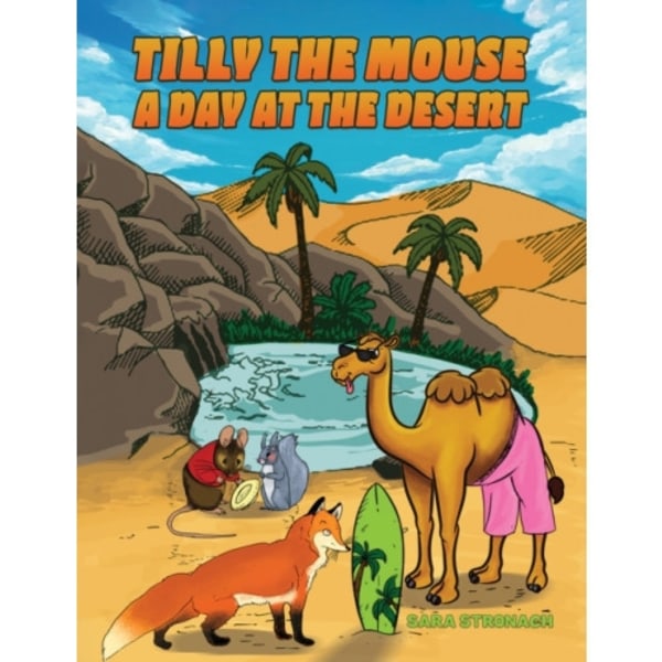 Tilly the Mouse: A Day at the Desert (häftad, eng)