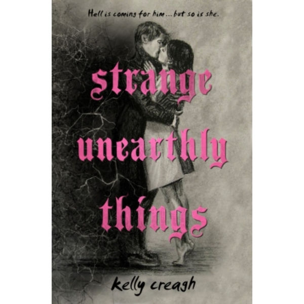 Strange Unearthly Things (inbunden, eng)