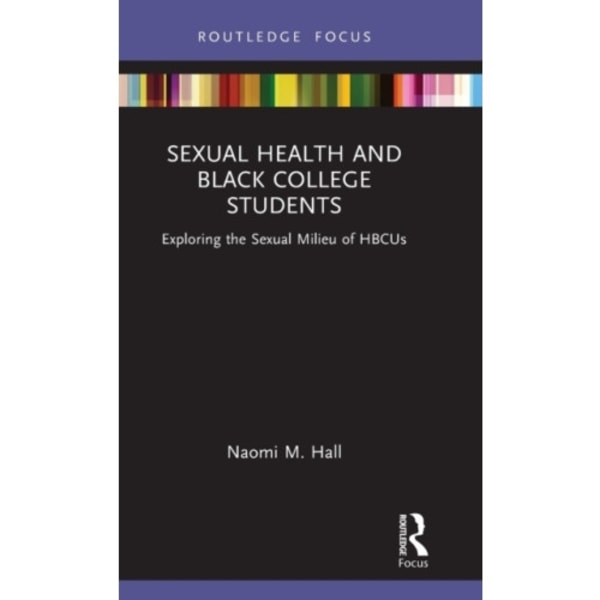 Sexual Health and Black College Students (inbunden, eng)