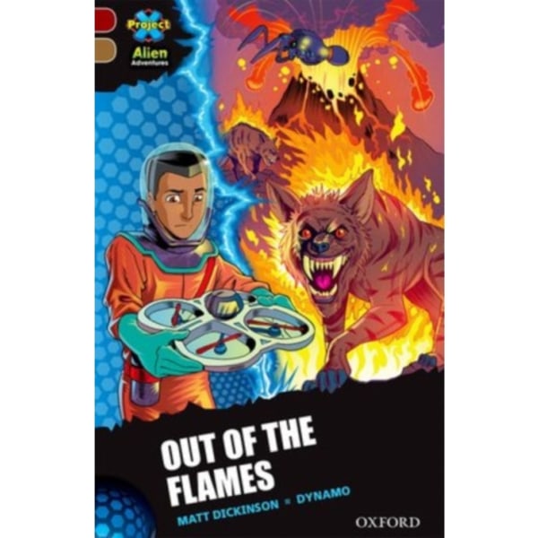 Project X Alien Adventures: Dark Red Book Band, Oxford Level 18: Out of the Flames (häftad, eng)