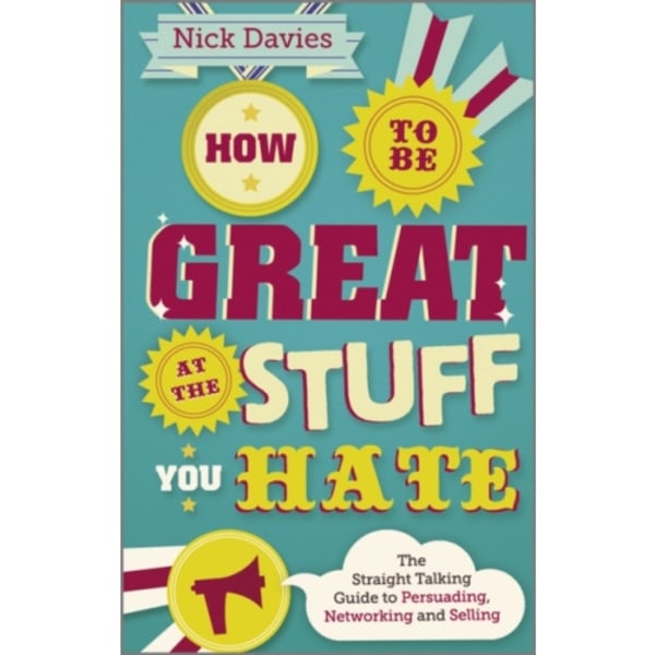 How to Be Great at The Stuff You Hate (häftad, eng)