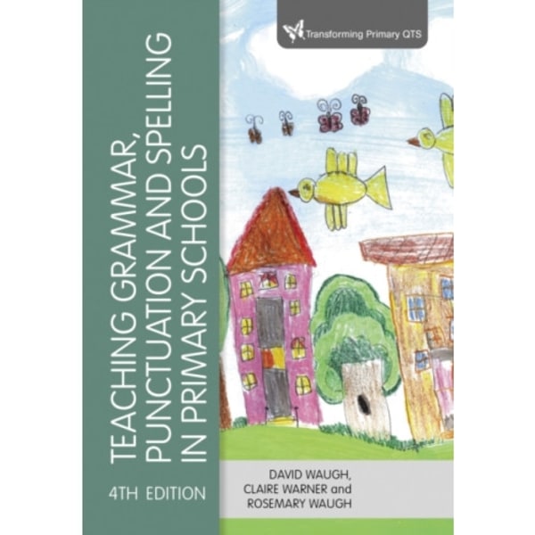 Teaching Grammar, Punctuation and Spelling in Primary Schools (häftad, eng)