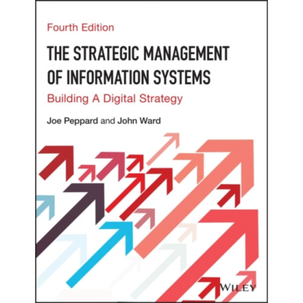 The Strategic Management of Information Systems (häftad, eng)
