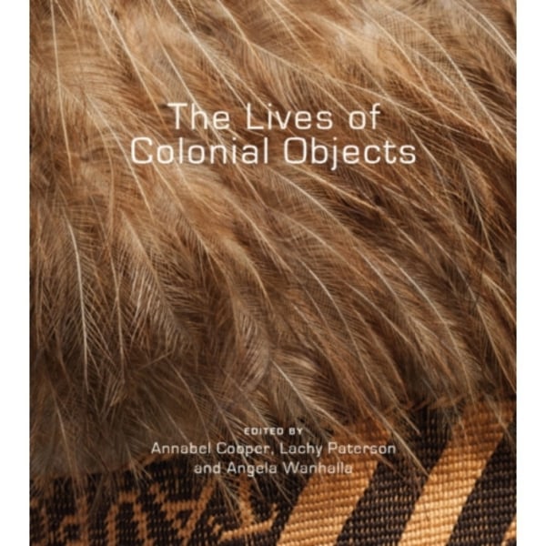 The Lives of Colonial Objects (häftad, eng)