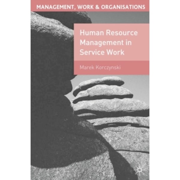 Human Resource Management in Service Work (häftad, eng)