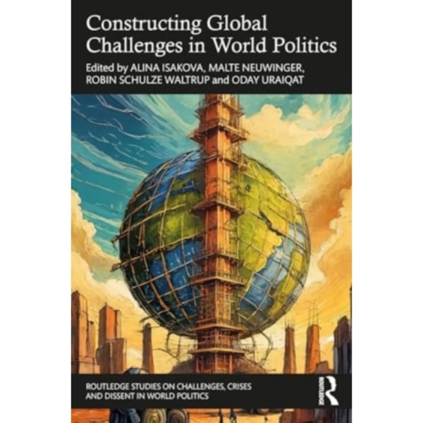 Constructing Global Challenges in World Politics (häftad, eng)