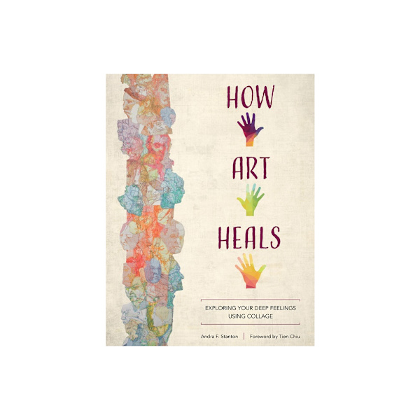How Art Heals : Exploring Your Deep Feelings Using Collage (häftad, eng)