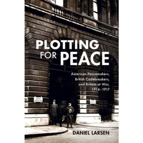 Plotting for Peace (inbunden, eng)