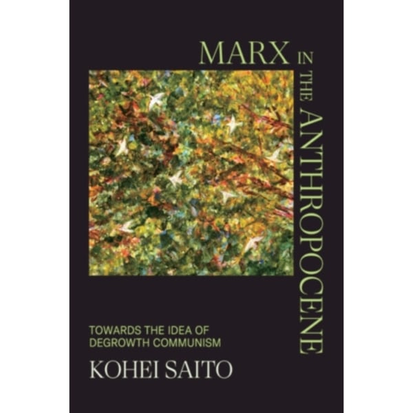 Marx in the Anthropocene (inbunden, eng)