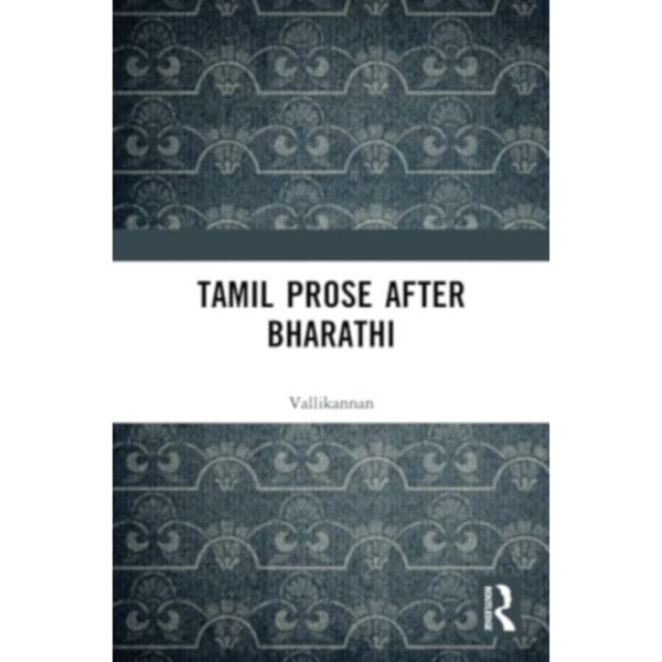 Tamil Prose after Bharathi (häftad, eng)
