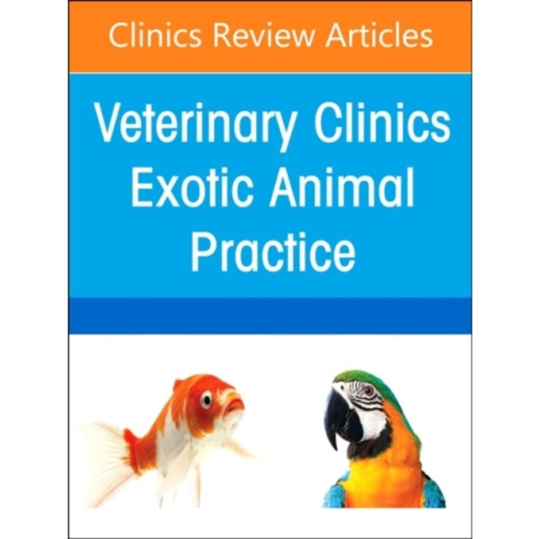 Pediatrics, An Issue of Veterinary Clinics of North America: Exotic Animal Practice (inbunden, eng)