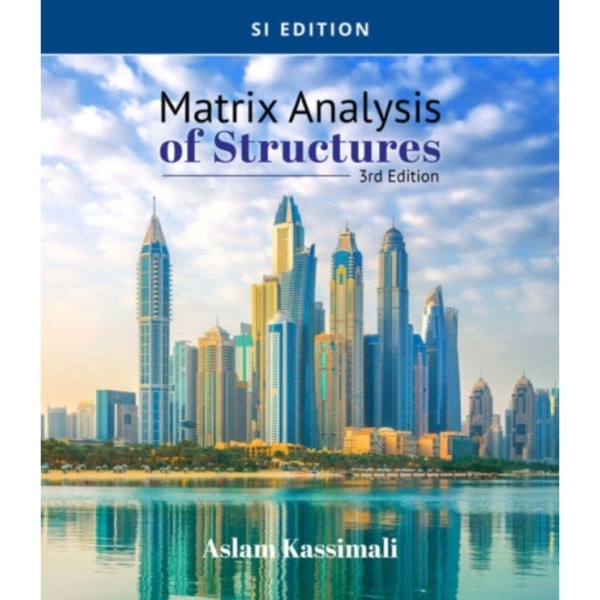 Matrix Analysis of Structures, SI Edition (häftad, eng)