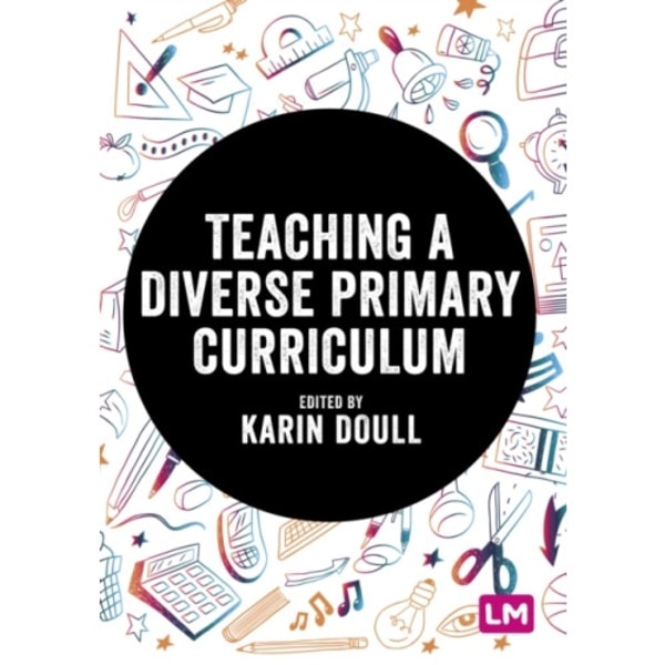 Teaching a Diverse Primary Curriculum (inbunden, eng)