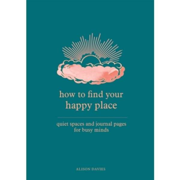 How to Find Your Happy Place (häftad, eng)