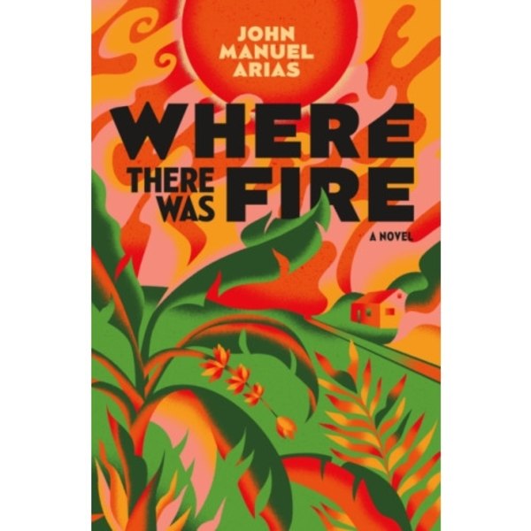 Where There Was Fire (inbunden, eng)