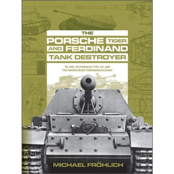 The Porsche Tiger And Ferdinand Tank Destroyer (inbunden, eng)