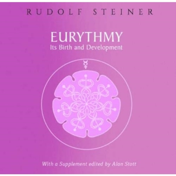 Eurythmy, Its Birth and Development (häftad, eng)