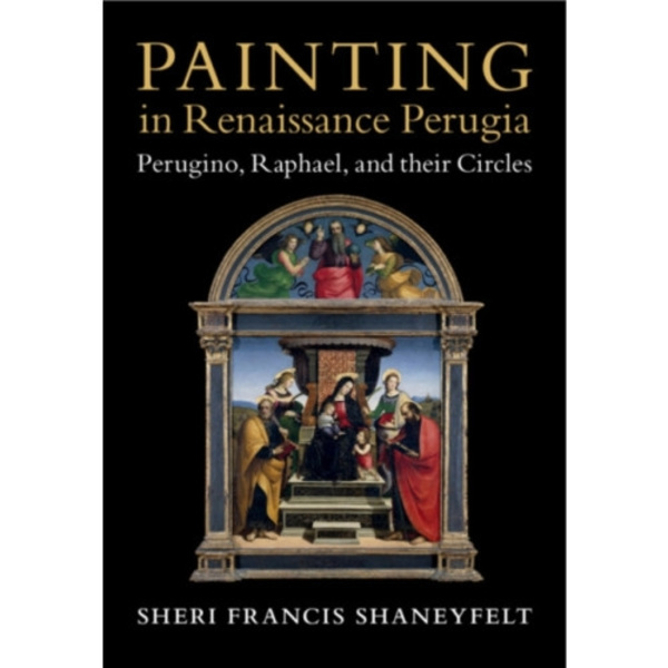 Painting in Renaissance Perugia (inbunden, eng)