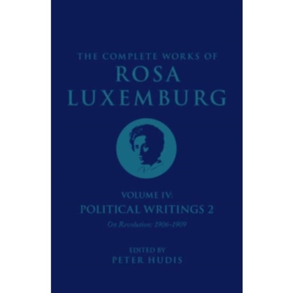 The Complete Works of Rosa Luxemburg Volume IV (häftad, eng)