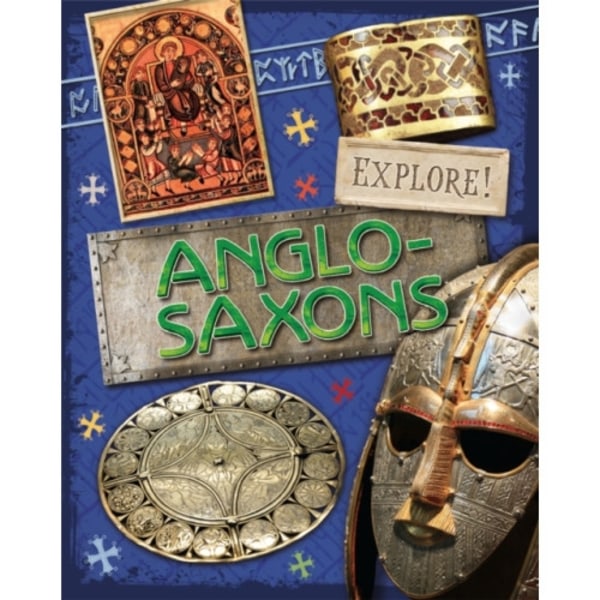 Explore!: Anglo Saxons (häftad, eng)