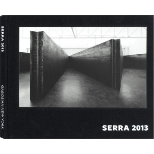 Richard Serra 2013 (inbunden, eng)