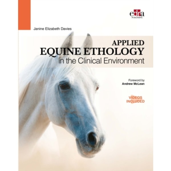 Applied Equine Ethology in the Clinical Environment (inbunden, eng)